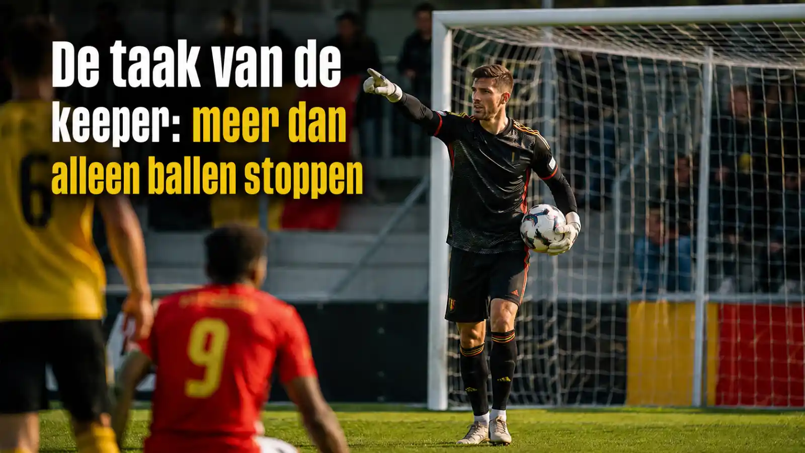 De taak van de keeper