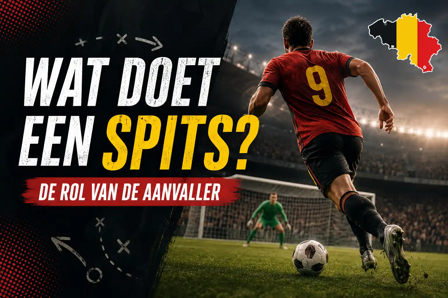 Wat doet een spits? De rol van de aanvaller